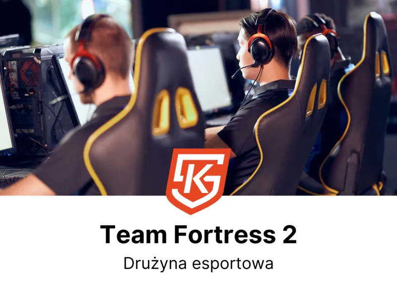 Drużyna esportowa Team Fortress 2 Legnica - treningi i zajęcia - KlubySportowe.pl