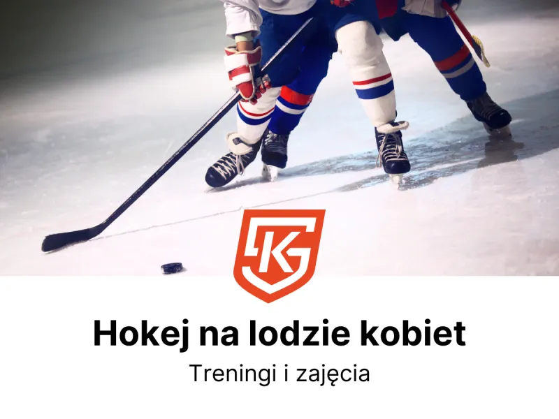 Hokej na lodzie kobiet Kwidzyn - treningi i zajęcia - KlubySportowe.pl