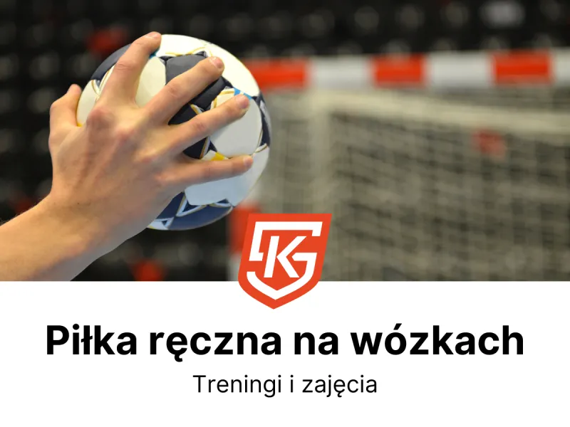 Piłka ręczna na wózkach Żory - treningi i zajęcia - KlubySportowe.pl