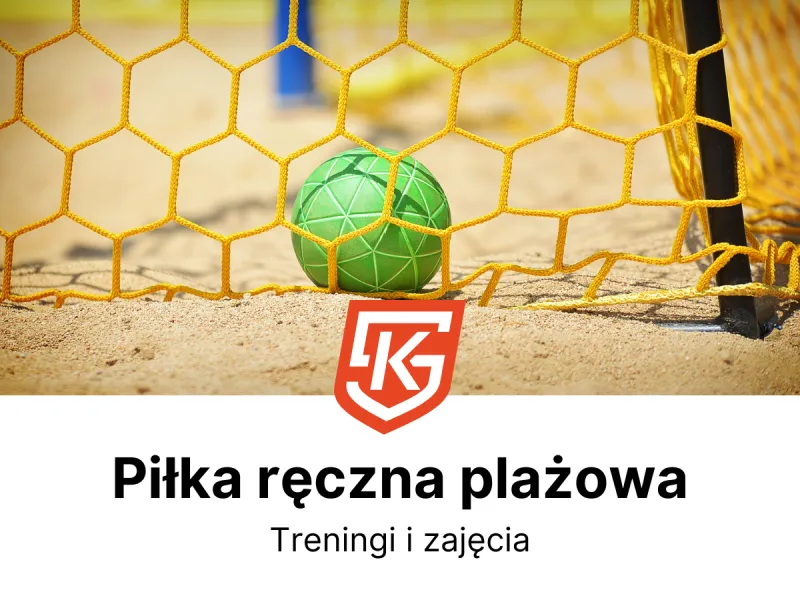 Piłka ręczna plażowa Mysłowice dla dzieci i dorosłych - treningi i zajęcia - KlubySportowe.pl