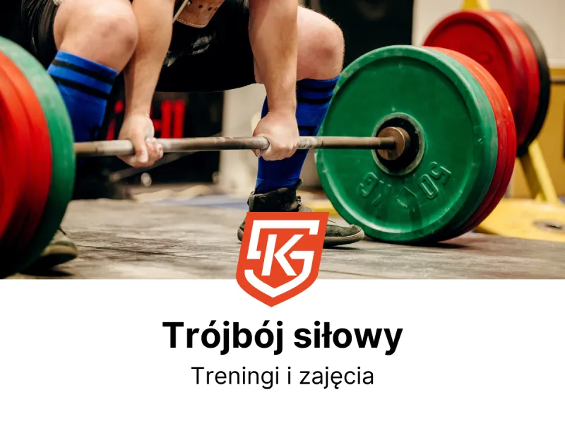 Trójbój siłowy - treningi i zajęcia - KlubySportowe.pl