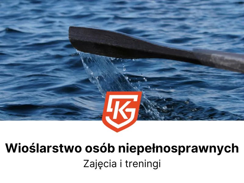 Wioślarstwo osób niepełnosprawnych Siemianowice Śląskie - treningi i zajęcia - KlubySportowe.pl
